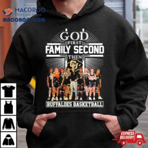 God First Family Second Then Buffaloes Women S Basketball Signatures Tshirt