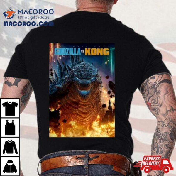 Godzilla Vs Kong One Will Fall Godzilla Main T Shirt
