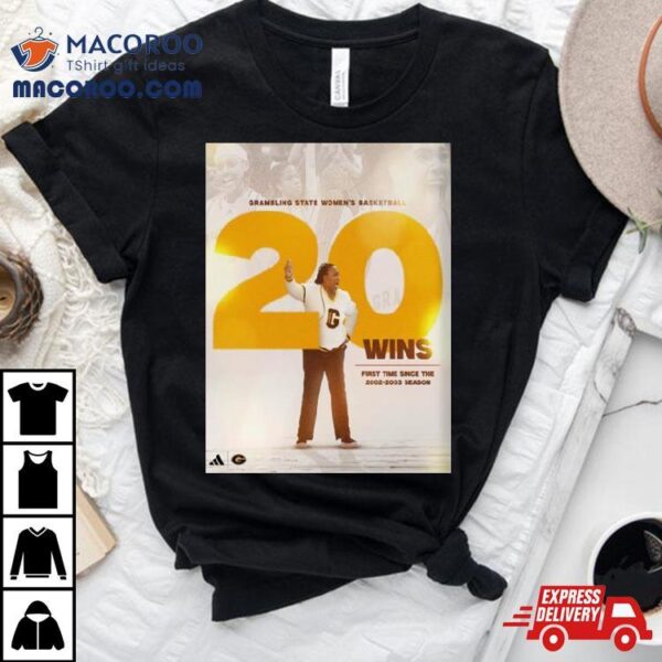 Grambling State Women’s Basketball 20 Wins On The Season Under The Simmons Era Shirt