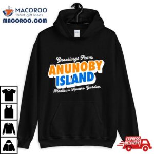 Greetings From Anunoby Island Madison Square Garden Knicks Shirt