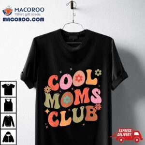 Groovy Cool Moms Club Smile Face Funny Mothers Day New Mom Tshirt