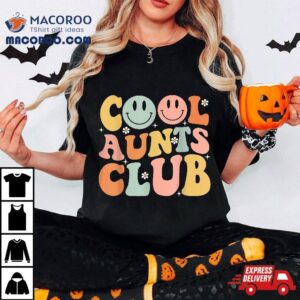 Groovy Retro Cool Aunts Club Auntie Funny Smile Happy Face Shirt