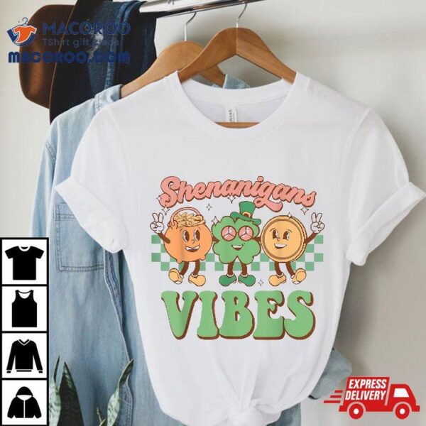 Groovy Shenanigans Vibes St Patricks Day Shamrock Girl Shirt