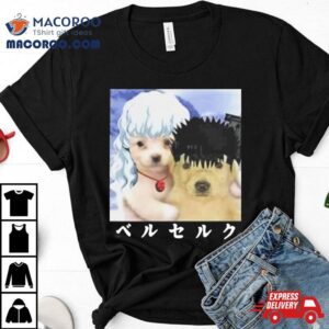Guts And Griffith As Dogs Meme Tshirt