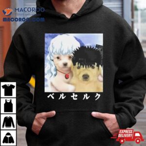 Guts And Griffith As Dogs Meme Shirt 3 Guts And Griffith As Dogs Meme Tshirt