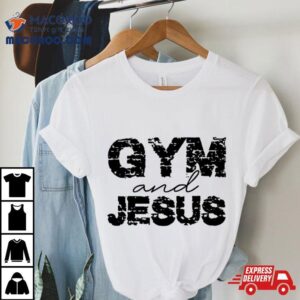 Gym And Jesus Tshirt