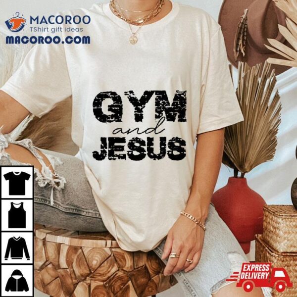 Gym And Jesus Shirt