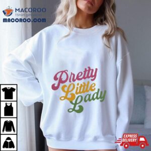 Handsome Podcast Merch Pretty Little Lady Tshirt