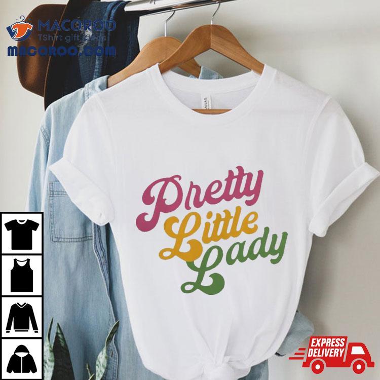 Handsome Podcast Merch Pretty Little Lady T Shirt Handsome Podcast Merch Pretty Little Lady T Shirt