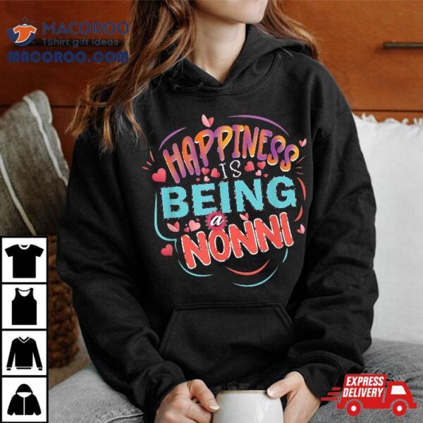 Happiness Is Being A Nonni Mother’s Day Gifts, Grandmother Shirt