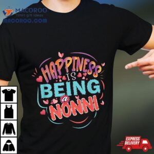 Happiness Is Being A Nonni Mother S Day Gifts Grandmother Tshirt