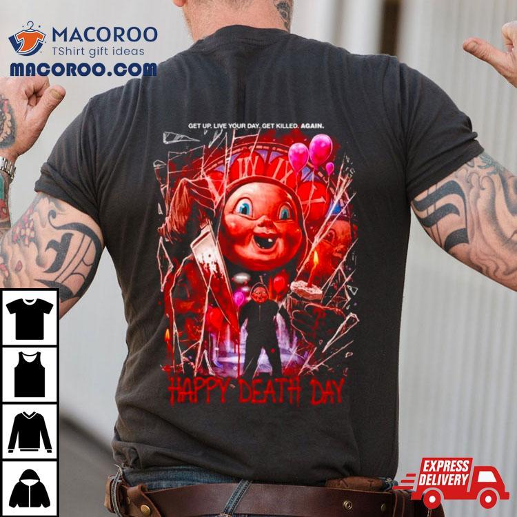 Happy Death Day Live Your Day Shirt Happy Death Day Live Your Day Shirt