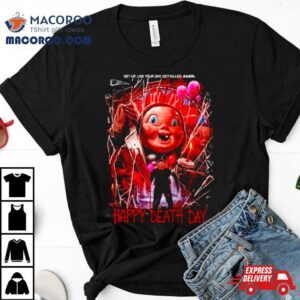 Happy Death Day Live Your Day Shirt 1 Happy Death Day Live Your Day Tshirt