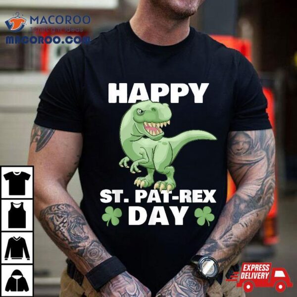 Happy St Pat-rex Dinosaur Saint Patrick’s Day For Boys Girls Shirt