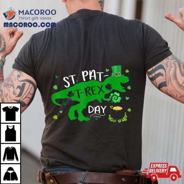 Happy St Pat Trex Day Dino Patricks Toddler Boys Gift Shirt