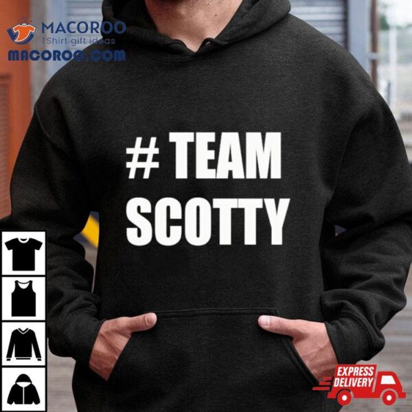 Hashtag Team Scotty Shirt