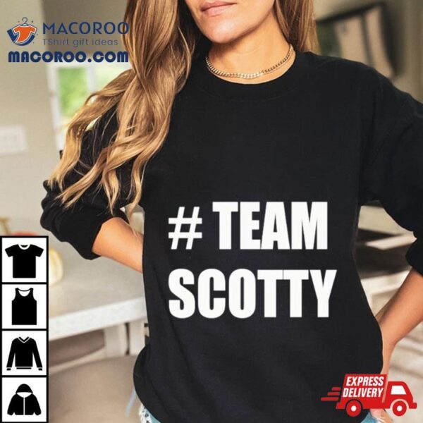 Hashtag Team Scotty Shirt