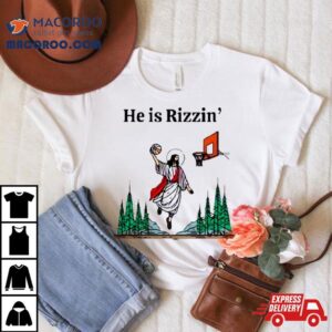 He Is Rizzin Funny Easter Jesus Pine Forest Basketball Tshirt