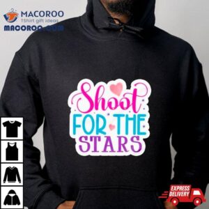 Heart Shoot For The Stars Shirt