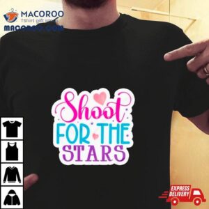 Heart Shoot For The Stars Tshirt