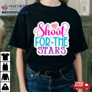 Heart Shoot For The Stars Tshirt