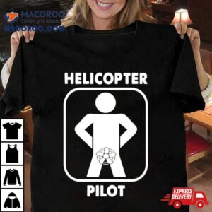 Helicopter Pilo Tshirt