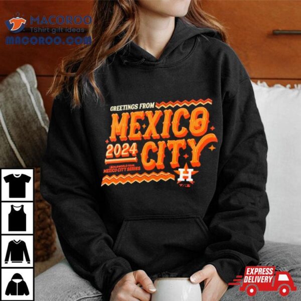 Houston Astros 2024 Mlb World Tour Mexico City Series Shirt