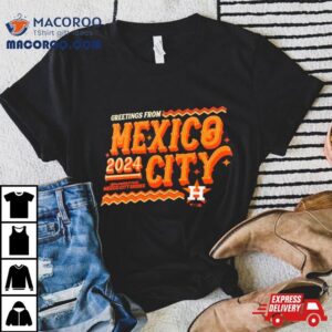 Houston Astros Mlb World Tour Mexico City Series Tshirt