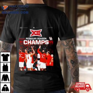 Houston Cougar Has Clinched 2023 24 Big 12 Men’s Basketball Regular Season Champions Shirt