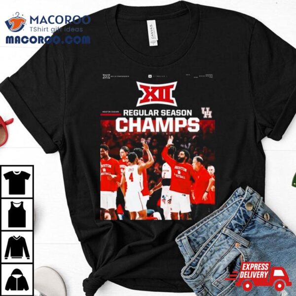 Houston Cougar Has Clinched 2023 24 Big 12 Men’s Basketball Regular Season Champions Shirt