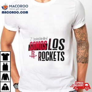 Houston Rockets Noches Ene Be A Training Somos Shirt