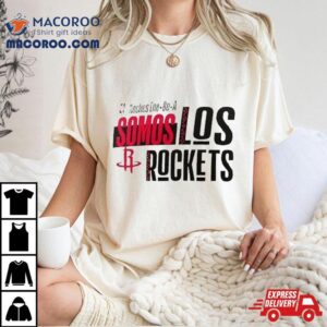 Houston Rockets Noches Ene Be A Training Somos Tshirt