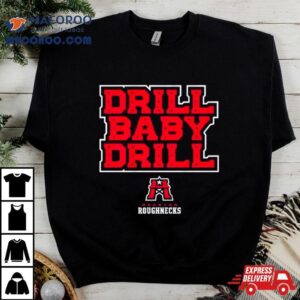 Houston Roughnecks Drill Baby Drill Tshirt