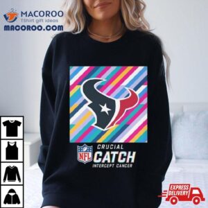 Houston Texans Nfl Crucial Catch Intercept Cancer Tshirt