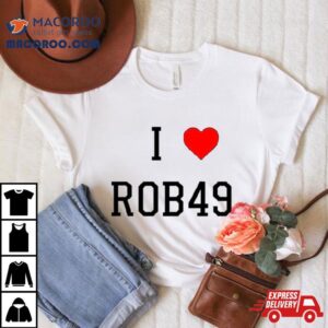 I Love Rob Tshirt