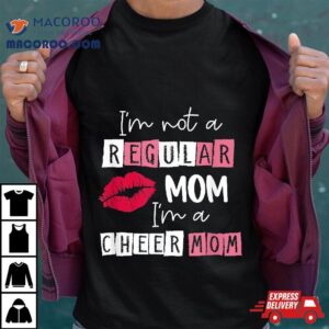 I M Not Like A Regular Mom Cheer Design For Tshirt