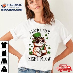 I Need A Beer Right Meow Cat Holds Beer St Patrick’s Day Shirt