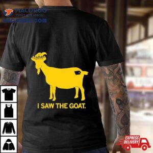 I Saw The Goat Caitlin Clark Tshirt