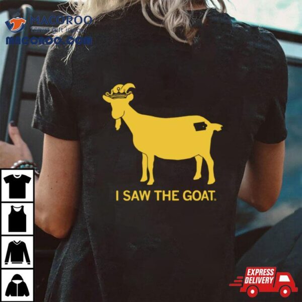 I Saw The Iowa Goat Shirt