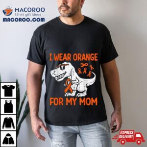 I Wear Orange For My Mom Dinosaur Multiple Sclerosis Kids Tshirt