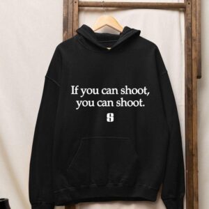 If You Can Shoot You Can Shoo Hoodie