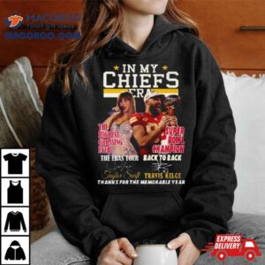 In My Chiefs Era Taylor Swift And Travis Kelce Thanks For The Memorable Year Tshirt