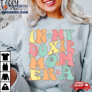 In My Dachshund Mama Era For Doxie Mom Dog Mother S Day Tshirt