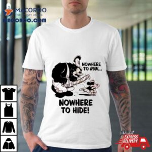 Ink Nowhere To Run Nowhere To Hide Tshirt