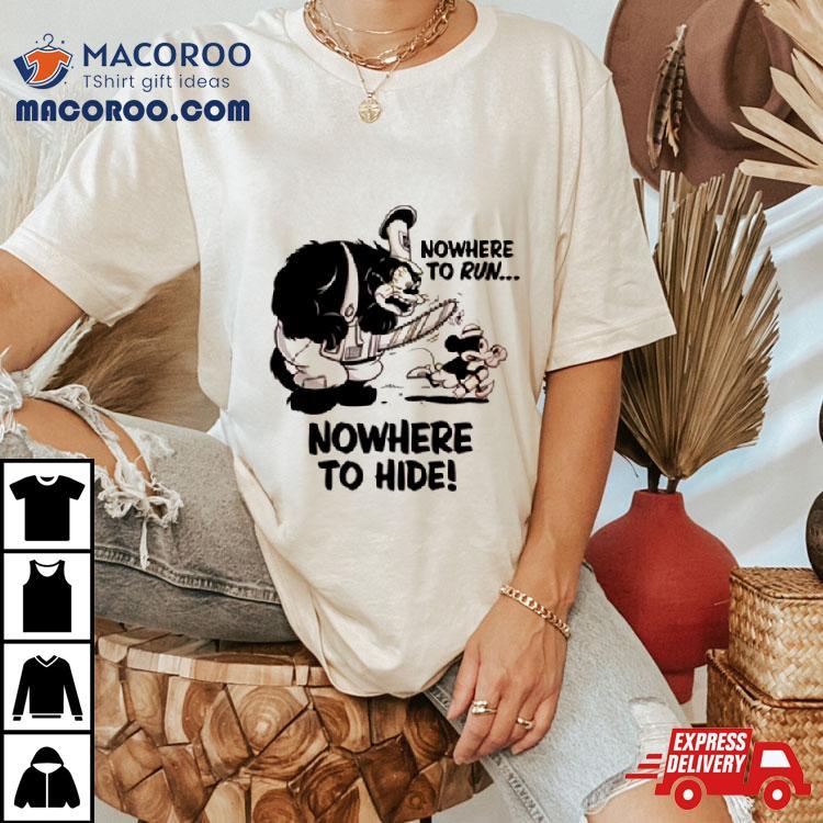 Ink Nowhere To Run, Nowhere To Hide Shirt Ink Nowhere To Run, Nowhere To Hide Shirt