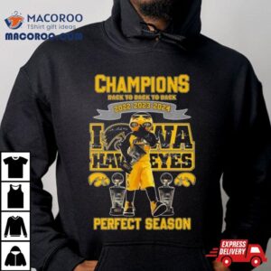 Iowa Hawkeyes Mascot Champions Back To Back To Back Perfect Season Signatures Tshirt