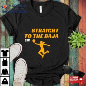 Iowa Hawkeyes Straight To The Baja Ssn Ncaa Tshirt