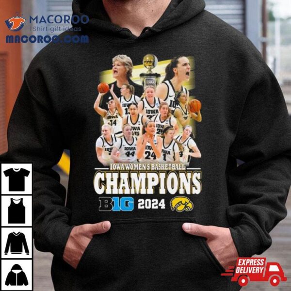 Iowa Hawkeyes Women’s Basketball Big 2024 Champions Shirt