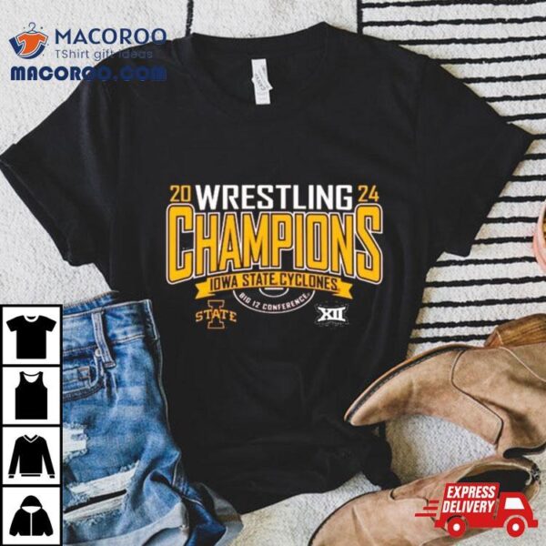 Iowa State Cyclones Wrestling 2024 Big 12 Champions Shirt