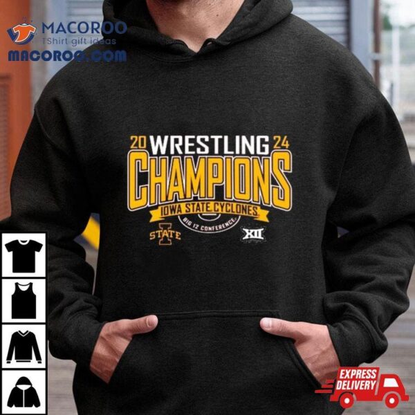 Iowa State Cyclones Wrestling 2024 Big 12 Champions Shirt